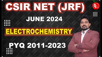 ELECTROCHEMISTRY||PYQ 2011-2023 SOLUTION||CSIR NET JUNE 2024||DOWNLOAD GACS JAIPUR