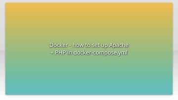 Docker - how to set up Apache + PHP in docker-compose.yml