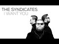 I Want You (Cover) by The Syndicates