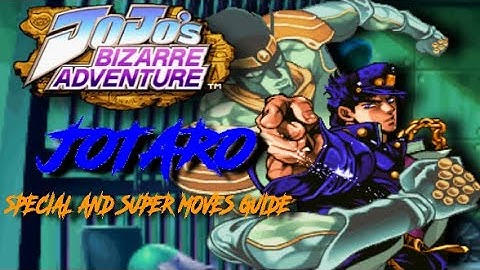 HFTF - Jotaro  Character Special and super Moves