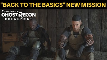 Ghost Recon Breakpoint - NEW MISSION! "BACK TO THE BASICS"