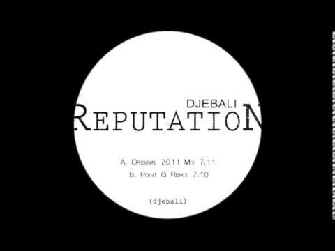 Djebali - Reputation (Point G remix)