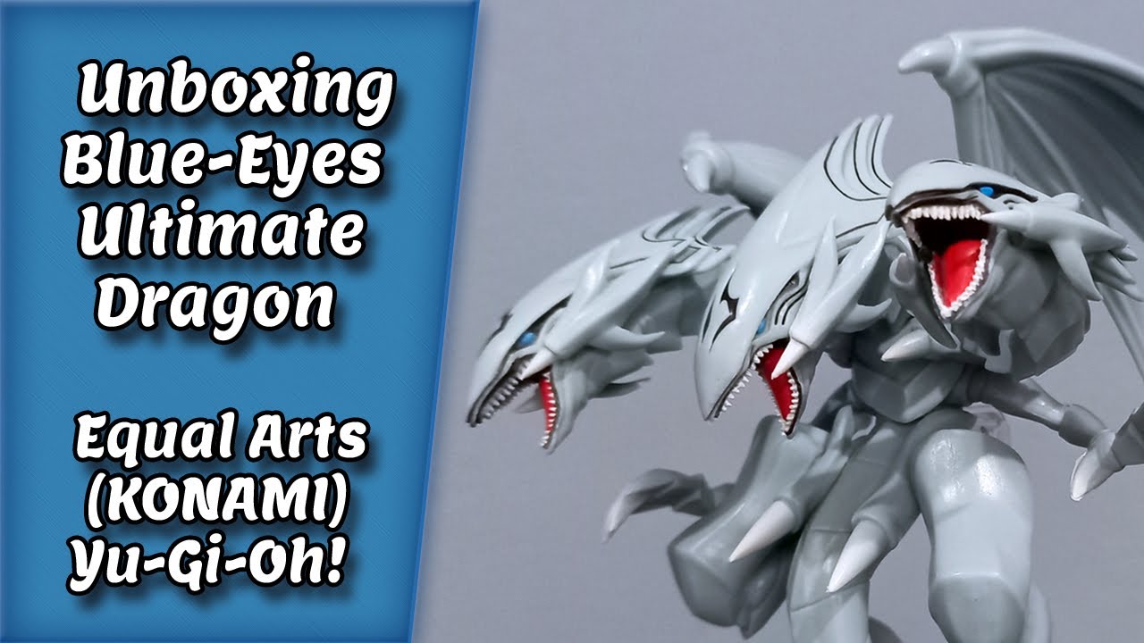 Unboxing Yu-Gi-Oh! Blue-Eyes Ultimate Dragon Equal Arts (KONAMI