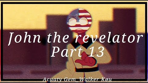 🍁John The Revelator||part 13🍁