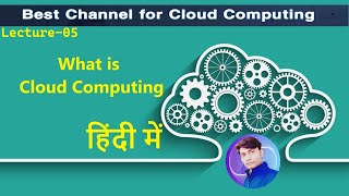 Cloud Computing Tutorials in Hindi Lec-5  Cloud Computing Lectures हिंदी में