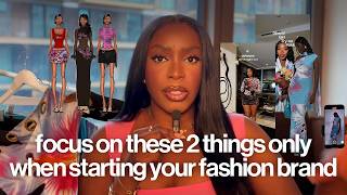 Only focus on these 2 things when starting your fashion brand