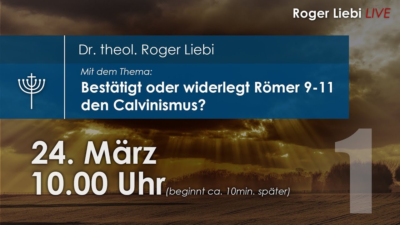 Bestätigt oder widerlegt Römer 9-11 den Calvinismus? Teil1/2