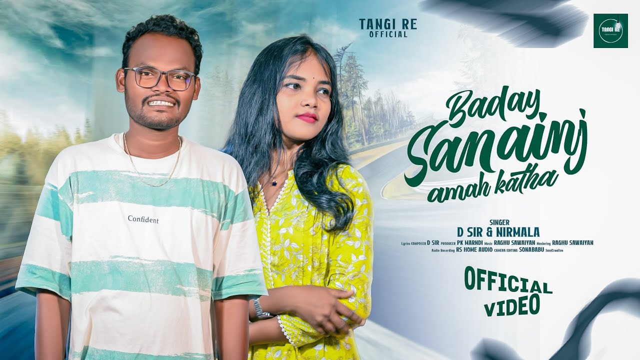 BADAY SANAINJ AMAH KATHA II NEW SANTALI SONG 2025 II D SIR & NIRMALA II STUDIO VERSION II TANGI RE 