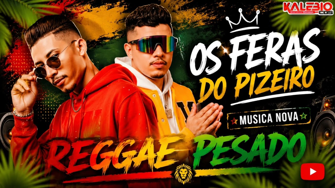REGGAE PESADO OS FERAS DO PIZEIRO - Kalebio CDs @KalebioCds0 