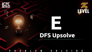 Problem E | DFS sheet upsolve