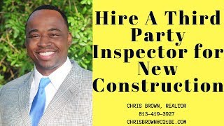 Hire A Third Party Inspector for New Construction