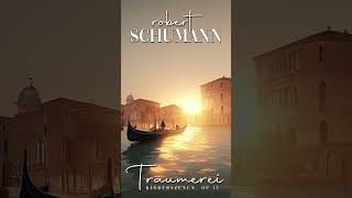 Robert Schumann "Träumerei" Kinderszenen, Op 15 #classicalmusic #baroque #relax  #schumann