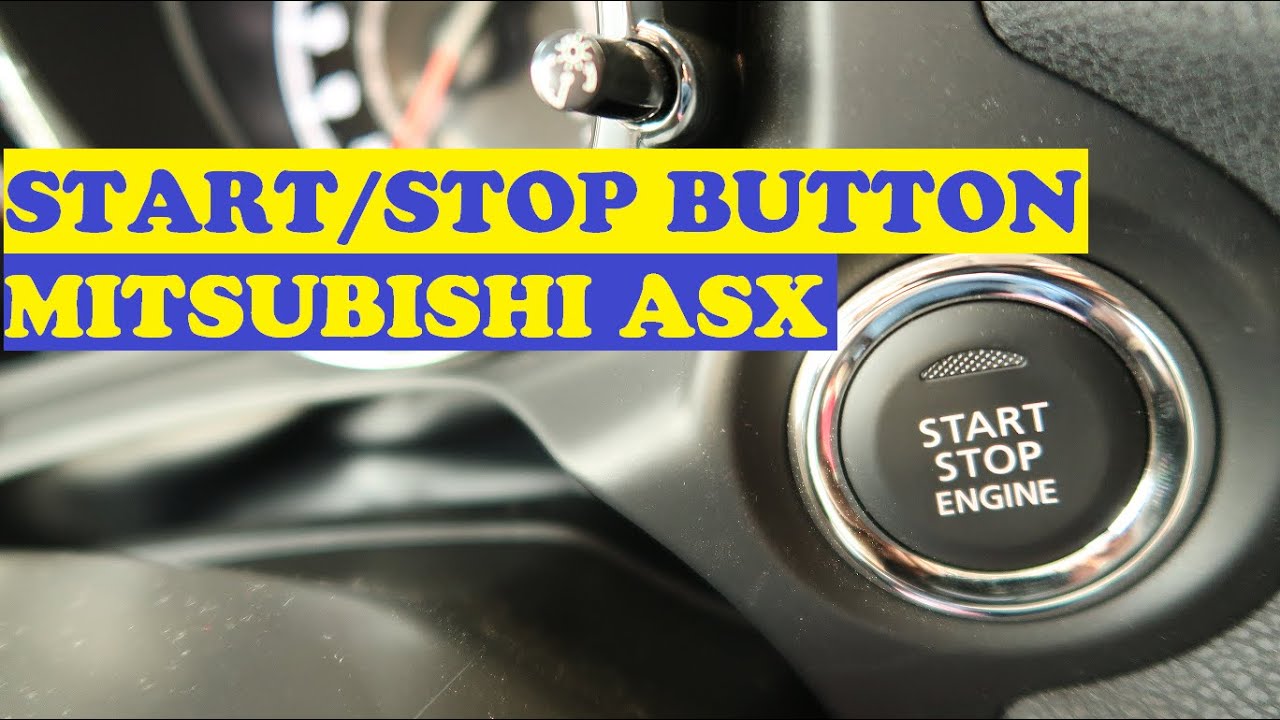 START/STOP BUTTON (Mitsubishi ASX ) - YouTube START/STOP BUTTON (Mitsubishi ASX ) - YouTube