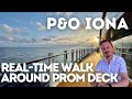 P&O Iona Cruise: COMPLETE Promenade Deck Tour