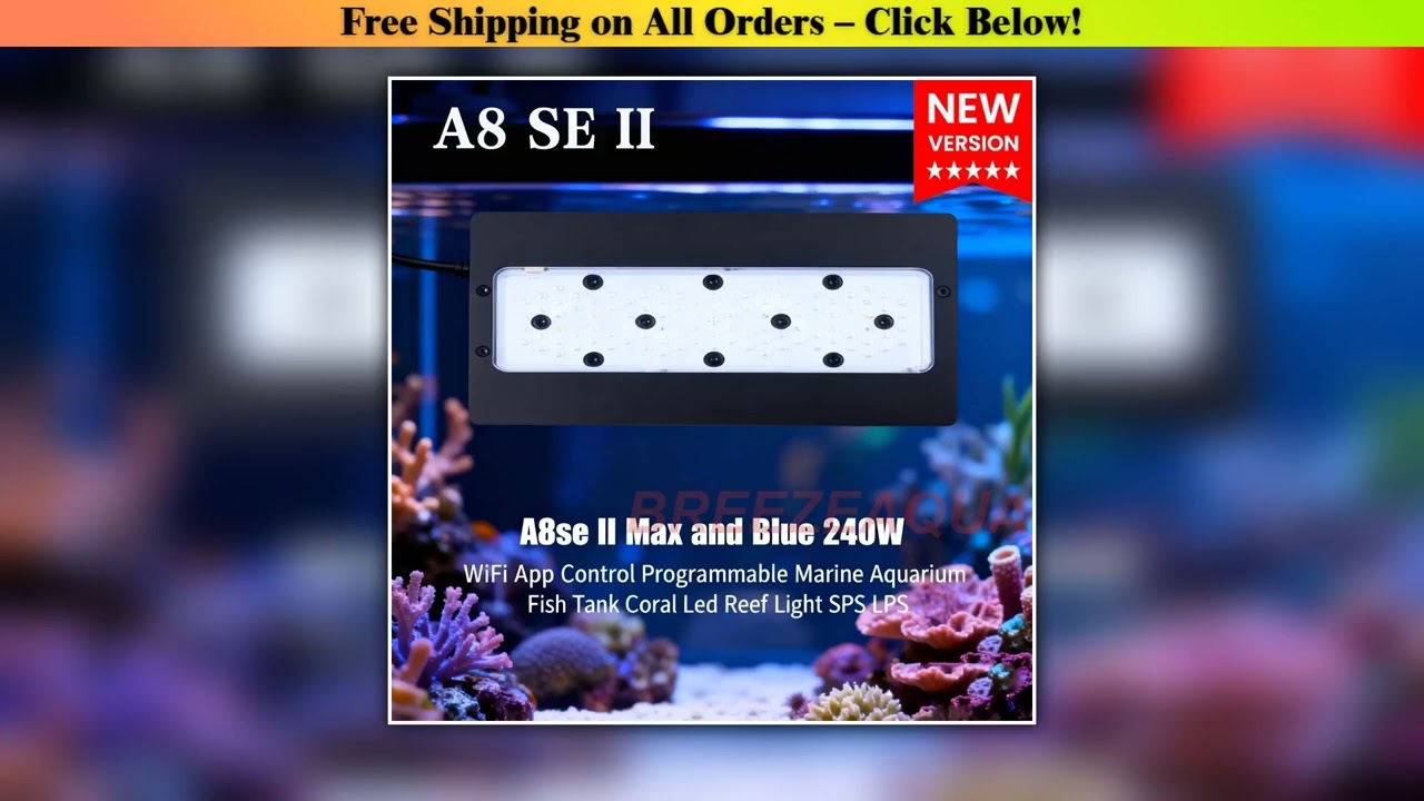 A8se II Max and Blue 240W WiFi App Control Programmable Marine Aquarium Fish Tank Coral Led Reef