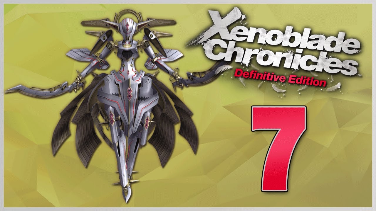Let's Play Xenoblade Chronicles Definitive Edition [7] Galahad