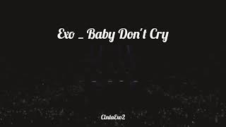 Exo ~ Baby Don't Cry ( Lirik Sub Indo )