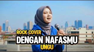 Dengan Nafasmu - UNGU | Rock Cover By CONVEROCK