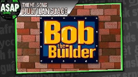 Bob the builder Theme Song | Multilanguage (Requested)