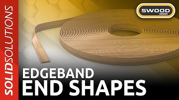 How to Create Edgeband End Shapes in SWOOD Design | Beginner SWOOD Tutorial