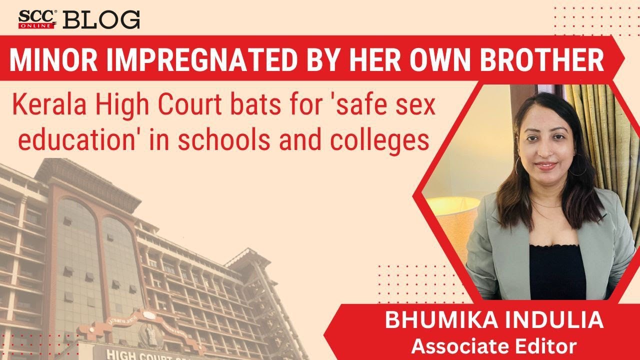 Kerala High Court bats for safe sex education in schools and colleges SCC Online