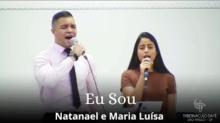 Eu Sou | Natanael e Maria Luisa | Tabernáculo da Fé São Paulo