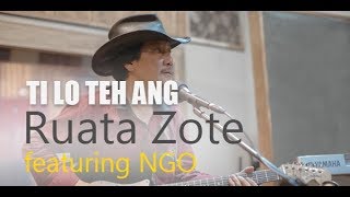 Video thumbnail of "Ruata Zote Ft. NGO - Ti lo teh ang"