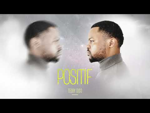 Teddy Diso - Positif (Album Complet)