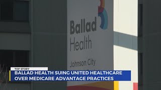 Ballad Health suing United Healthcare over Medicare Advantage practices