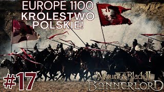 Przygody Gerarda: Królestwo Polskie - M&B 2 Bannerlord #17 Europe 1100