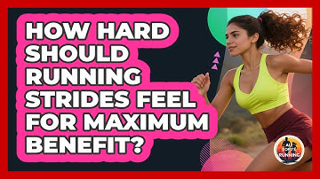 How Hard Should Running Strides Feel For Maximum Benefit? - All Sorts Of Running