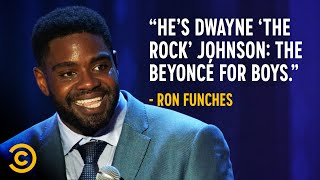 If The Rock Hits on You - Ron Funches