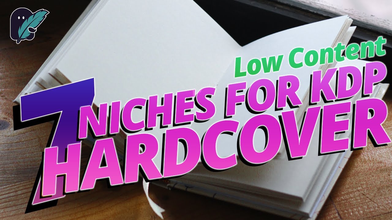 Top 7 Niches for KDP Hardcover - Low Content Publishing | Make Money