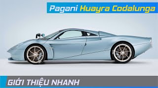 Giới thiệu Pagani Huayra Codalunga | 7 triệu Euro cho thiết kế đuôi dài độc lạ | XE24h
