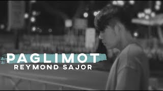 Reymond Sajor - Paglimot (Official Lyric Video)