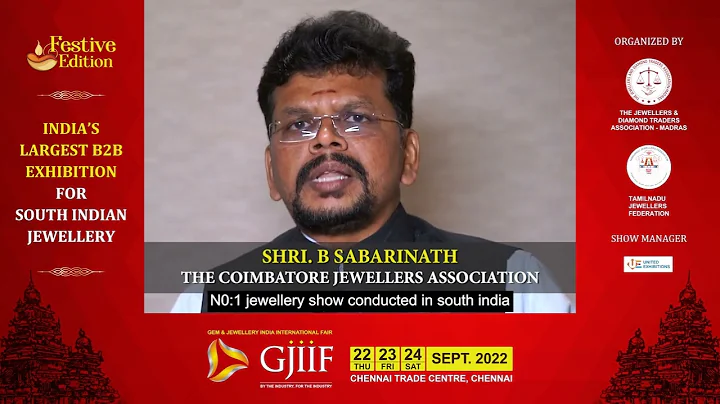 Shri. B Sabarinath,The Coimbatore Jewellers Association Invites You To #GJIIF 2022