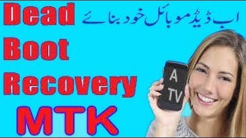 Dead Boot Recover All Mediatek / Mtk CPU,s With Sp Flash tool 2018