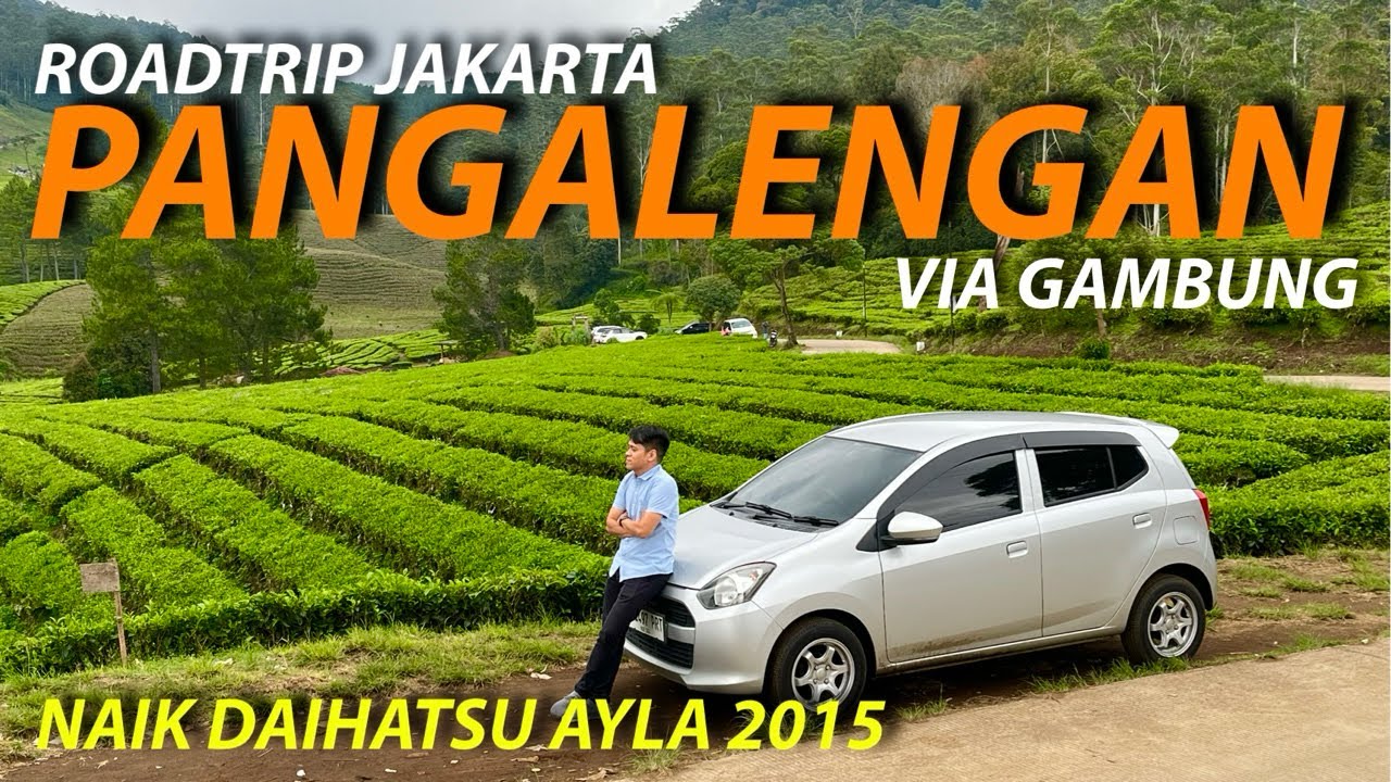 ROADTRIP JAKARTA-PANGALENGAN NAIK DAIHATSU AYLA | 2026