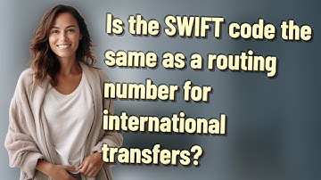 Is the SWIFT code the same as a routing number for international transfers?