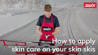 How to take care of your skin skis