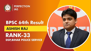 BPSC 64 TOPPER | RANK 33 | ASHISH RAJ | MOCK INTERVIEW | TOPPER