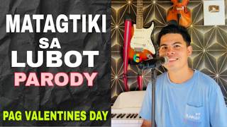 MATAG TIKI SA LUBOT PARODY By Romel Amante