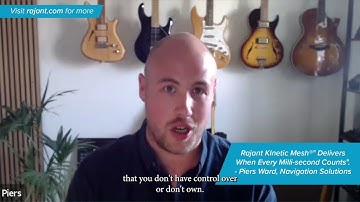 Piers Ward - Rajant KInetic Mesh®" Delivers "When Every Milli-second Counts"