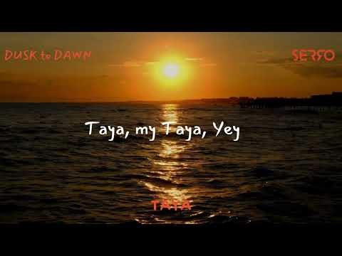 SERRO - TAYA (OFFICIAL LYRIC VIDEO)