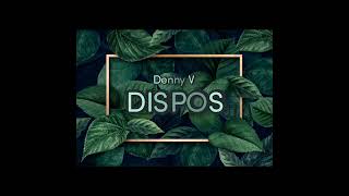 Denny V - DISPOS