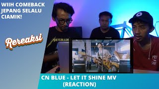 CN BLUE - LET IT SHINE MV (REACTION)