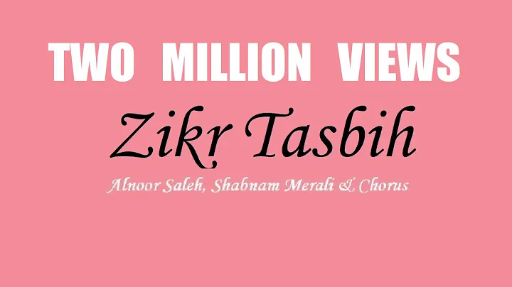 Zikr Tasbih  Alnoor Saleh, Shabnam Merali & Chorus