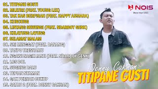 SANG BIDUAN DENNY CAKNAN - TITIPANE GUSTI - MLETRE - FULL ALBUM TANPA IKLAN
