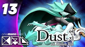 Blocking is Harrrddd - Dust: An Elysian Tail #13 - One More Level Gaming