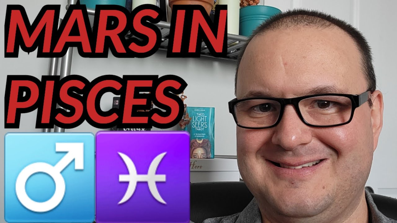 Mars in Pisces Characteristics From My Perspective YouTube